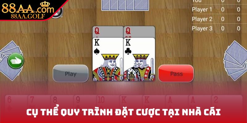 Cụ thể quy trình đặt cược tại nhà cái